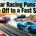 80 Car Racing Puns That Are Off to a Fast Start car racing puns